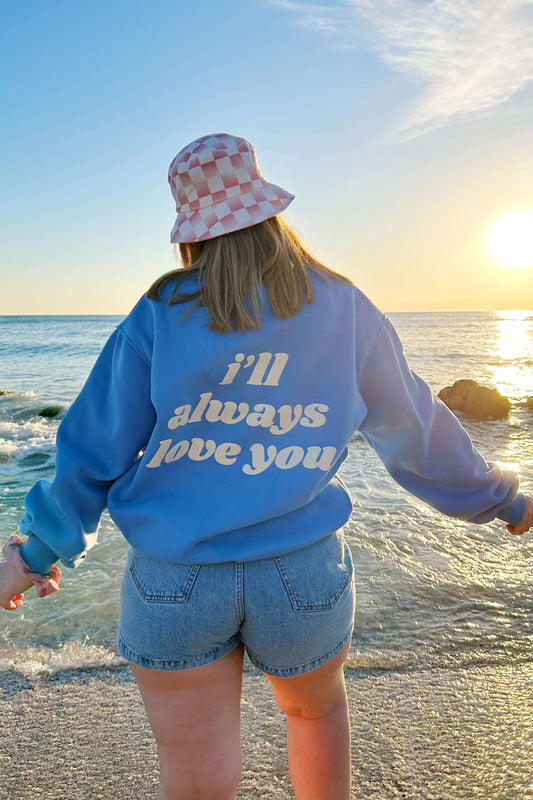 I'll always love you oversized sweatshirt back
